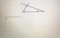 29
39
What is the degree measure of z?.
A)
29°
B)
39°
C)
41°
D)
68°
