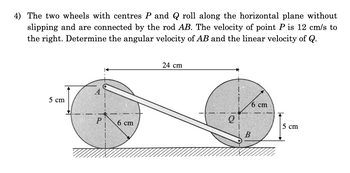 Answered: 4) The two wheels with centres P and Q… | bartleby