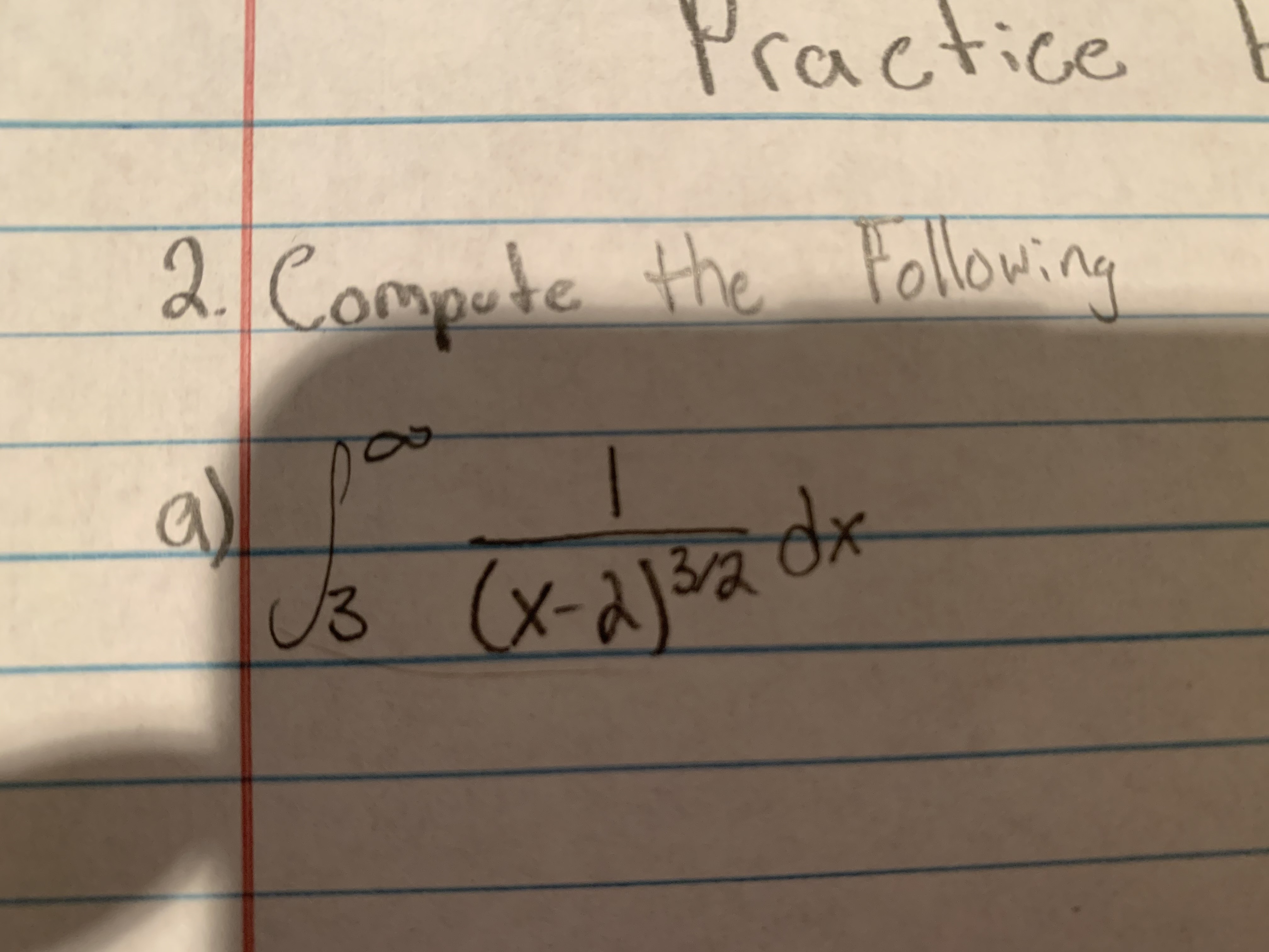 Practice
CA
2.Compute the Following
Wir
a)
|
U3 ス
(xaj図de
メ-d)
3/2
