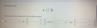 For the linear system
Find the eigenvalues and eigenvectors for the coefficient matrix.
and A2 =
びっ=
