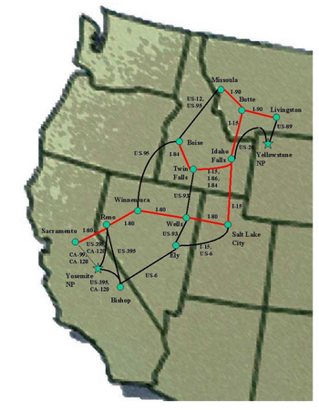 Sacramento 1-80
US-12,
US-95
Missoula
I-90
Butte
1-90 Livingston
1-15
US-89
Boise
US-20
Idaho
US-95
1-84
Yellowstone
Falls
NP
Twin
1-15,
Falls
I-86,
I-84
US-93
Winnemuca
1-15
I-80
Reno
1-80
1-80
Wells
US-93
Salt Lake
City
T-15,
Ely
US-6
US-393
CA-120
US-395
CA-99
CA-120
Yosemite'
NP
US-395,
CA-120
Bishop
US-6