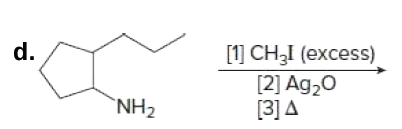 d.
[1] CH,I (excess)
[2] Ag,0
[3] A
`NH2
