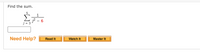 ### Problem Statement

**Task:** Find the sum.

\[ \sum_{j=3}^{5} \frac{1}{j^2 - 6} \]

**Input Box:** [        ]

**Need Help?**

- **Read It**
- **Watch It**
- **Master It**

---

### Explanation

The objective is to calculate the sum of the series \(\frac{1}{j^2 - 6}\) for \(j\) ranging from 3 to 5. The summation symbol \(\sum\) indicates that each value of \(j\) from 3 to 5 should be substituted into the expression \(\frac{1}{j^2 - 6}\), and the results should be added together.

### Actionable Buttons

- **Read It:** Provides written instructions or guidance.
- **Watch It:** Offers a video explanation or tutorial.
- **Master It:** Gives exercises to practice and solidify understanding of the concept.