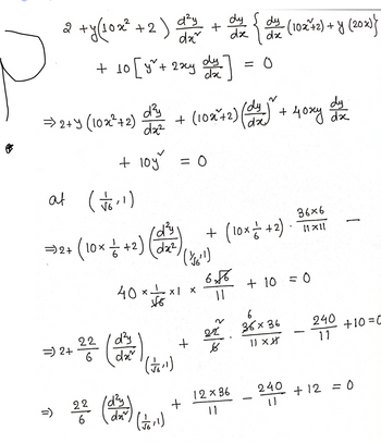 d²y
S
2 + y(10x² + 2) days + dy se { dis 2 (1024+2) + y (202)})
dy
da
da
+ 10 [y² + 2xy day 2 ] = 0
dy
वधु
⇒2+y (102²+2) d² + (102²+2) (da) + 40xy da
da²
+ 10y² = 0
(1.²) to
=>2+ (10x + + 2) (14)
T
*222
=)2+
+ (10xㅎ +2)
(16²¹)
656
X 11
(22)+*+- 240 +10=6
(dy)
1x 23/1/1 x 017
(اره
22 (di bawa) (tor)
'd²y'
+ 10
11
6
36x6
11x11
36x36
-
=0
12x36_240 + 12 = 0