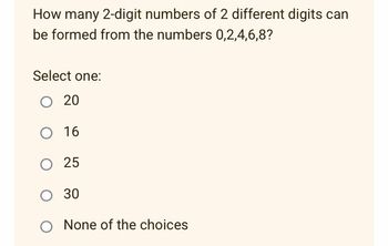 Answered: How many 2-digit numbers of 2 different… | bartleby