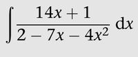 14х + 1
dx
2-7х — 4х2
