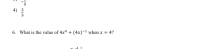 6. What is the value of 4x° + (4x)-1 when x = 4?
%3D
