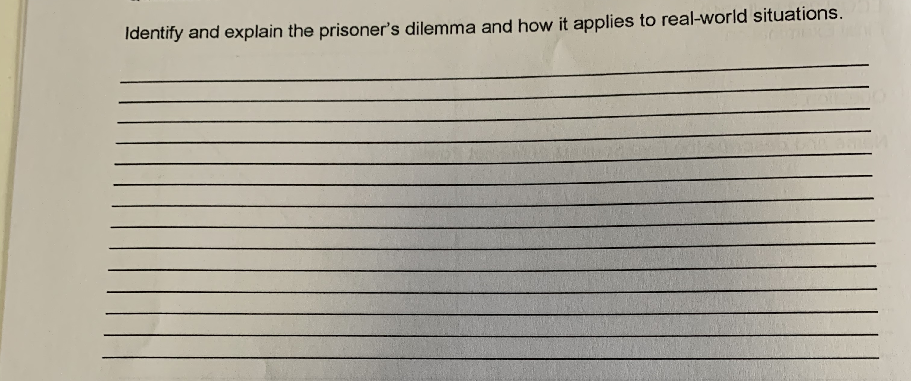 Identify and explain the prisoner's dilemma and how it applies to real-world situations.
