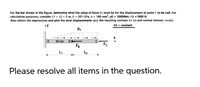 For the bar shown in the figure, determine what the value of force Fc must be for the displacement at point C to be null. For
calculation purposes, consider L1 = L2 = 2 m, E = 201 GPa, A = 180 mm?, p0 = 1000N/m, FB =1000
Also obtain the expressions and plot the axial displacements u(x), the resulting normals Nx (x) and normal stresses axx(x).
EA = constant
Po
EA-cte
Fe
Fc
L,
L2
Please resolve all items in the question.
