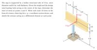 **Problem Description:**

The sign is supported by a hollow structural tube with an outer diameter of 15 inches and a wall thickness of 0.5 inches. Given the weight and the design wind load, both acting at the center of the sign, determine the state of stress at points \( A \) and \( B \).

**Instructions:**

- Write each state of stress in the form of a tensor, observing the \( x-y-z \) coordinate system shown.
- Sketch the stresses acting on a differential element at each point.

**Diagram Explanation:**

The 3D diagram illustrates a sign positioned horizontally at the top of a vertical structural tube. The sign's center experiences two loads:

1. **Vertical Load:** 3 kips acting downward at the center of the sign.
2. **Horizontal Load:** 3 kips acting horizontally at the center, simulating wind pressure.

The tube's base is mounted on a fixed support on the ground. The coordinate system is aligned such that:

- The \( x \)-axis is horizontal, aligned with the direction of the horizontal wind load.
- The \( y \)-axis is horizontal and perpendicular to the wind load (depth direction).
- The \( z \)-axis is vertical, aligned with the direction of gravitational pull and vertical load.

**Dimensions:**

- **Height of Tube:** 8 feet
- **Distance from Tube to Edge of Sign (on x-axis):** 9 feet
- **Distance from Tube to Edge of Sign (on y-axis):** 3 feet

Given this setup, the stresses at points \( A \) and \( B \) need to be calculated. Each point pertains to specific locations on the tube and sign where the stress will be analyzed and drawn as a tensor.