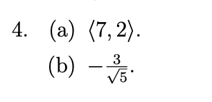 4. (a) (7,2).
(b) 六