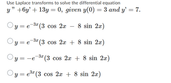 Answered: Use Laplace transforms to solve the… | bartleby