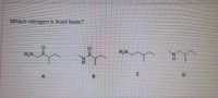 Which nitrogen is least basic?
H,N.
H,N
个
B.
