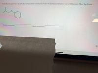 From the Reagent list, identify the compounds needed to make the compound below via a Williamson Ether Synthesis.
Alcohol component
Other component
