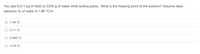 You add 0.511 kg of NaCl to 2230 g of water while boiling pasta. What is the freezing point of the solution? Assume ideal
behavior. Kf of water is 1.86 °C/m.
-7.29 °C
-2.11 °C
-0.950 °C
O -14.8 °C
