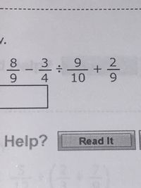 8
9.
10
Help?
Read It
2/9
3/4
