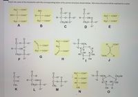 Match the name of the metabolite with the corresponding letter of its correct structure shown below. Not every structure will be matched to a name.
H,C-COO-
HỌ
C-0 0
HO-C-COO"
H-C– C00-
H,C– COO-
H-C-0-P-O-
Н-С—ОН о
Н.С — СОО-
H,C –COO-
CH2OH Ó-
CH2O-P-0-
Н.С— СОО-
А
В
Н,С— СОО-
-0-P-OCH2
COO-
C– COO-
H,C
Н-С—ОН
H
H,C –COO-
C-COO-
ČH2O-P-0-
ОН
НО
H
ÓH
"0OC
H.
F
H.
Loo
H,C–COO-
C-H
"0-P–0CH,
CH,OH
HC COO"
C=0
Н-С—ОН о
-0-
HH
HO /ÓH
HC - COO"
ČH3
CH20-P-O-
CH2
ОН
OH
H
K
L
