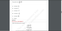 The geometric series
k=1
7k
а)
converges to
12
b)
converges to 0.
c)
converges to -
7
This stuly resource was
red
d) O converges to --
12
25
converges to
e)
84
f)
diverges.
Question 9
Your answer is INCORRECT.
Which of the following series converge?
CourseHero.com
I.
(-1)2"
n+1
II. E
Vn6 + 1
n
III. E
n +3

