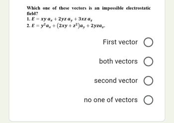 Answered: One Of These Vectors Is An Impossible… | Bartleby