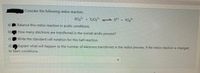 DOint
Consider the following redox reaction,
Xo,2-
Y20;2-
x²= + YO,2-
a)
Balance this redox reaction in acidic conditions.
b)
How
many electrons are transferred in the overall acidic
process?
Write the standard cell notation for this half-reaction.
d)
Explain what will happen to the number of electrons transferred in the redox process, if the redox reaction is changed
to basic conditions.
