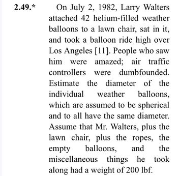 Answered: 2.49.* On July 2, 1982, Larry Walters… | bartleby