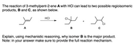 Answered: The reaction of 3-methylpent-2-ene A… | bartleby