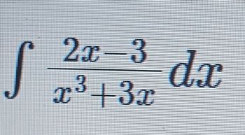 S dx
2x-3
x³+3x