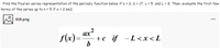 Find the Fourier series representation of the periodic function below if a = 2, b = 17. c = 5, and L = 8. Then, evaluate the first few
terms of the series up to n = 5 if x = 2.662.
028.png
...
f(x)=
ax?
+c if -L<x<L
