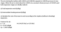 The air entering the turbine with 1200 K and 1200 kPa expands to 100 kPa pressure in two
stages. When the air is reintroduced to 1200 K at a constant reheat pressure of 350 kPa and
both expansion stages are ideally realized:
a) Total expansion work (kJ/kg)
b) Intermediate heating amount (kJ/kg)
c) Calculate the rate of increase in work according to the stepless (without reheating)
expansion.
Features for air:
k=1,4, R=0,287 Jkg K,F1,005 klkg K
k = 1.4
R = 0.287 kJ/kgK
Cp = 1.005 kJ/kgK
%3D
