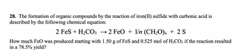 Answered: 28. The formation of organic compounds… | bartleby