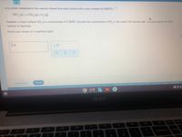 At a certain temperature this reaction follows first-order kinetics with a rate constant of 0.00555 s:
250, (G) - 250, (g) +0, (G)
Suppose a vessel contains S0, at a concentration of 0.360M. Calculate the concentration of SO, in the vessel 130. seconds later. You may assume no other
reaction is important.
Round your answer to 2 significant digits.
Explanation
Check
2021 McGraw-Hill Education. All Rights Reserved. Terms of Use Privacy Accessibility
acer
page
esc
backspace
delete
24
8
9
