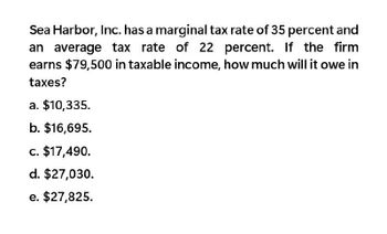 Answered: Sea Harbor, Inc. Has A Marginal Tax Rate Of 35 Percent And An 