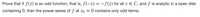 Prove that if f(z) is an odd function, that is, f(-z) = –f(z) for all z E C, and f is analytic in a open disk
containing 0, then the power series of f at zo = 0 contains only odd terms.
