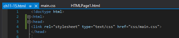 ch11-15.html X main.css
HNm in lo
2
4
5
6
<!doctype html>
B<html>
<head>
HTMLPage1.html
<link rel="stylesheet" type="text/css" href="css/main.css">
</head>