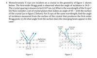 Answered: 4. Monochromatic X Rays Are Incident On… | Bartleby