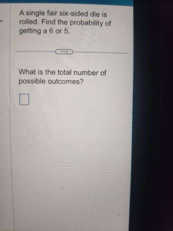 Answered: A Single Fair Six-sided Die Is Rolled.… | Bartleby