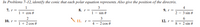 In Problems 7-12, identify the conic that each polar equation represents. Also give the position of the directrix.
1
3
4
7. r =
8. r =
9. r =
1 + cos 0
1 - sin 0
2 - 3 sin 0
2
3
6.
10. r=
\1.
12. r =
1 + 2 cos 0
4 - 2 cos 0
8 + 2 sin e
