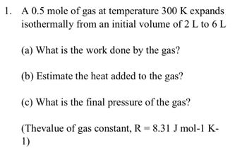 Answered: 1. A 0.5 mole of gas at temperature 300…