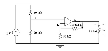 1V
+
Μ
Μ
10 ΚΩ
a
90 ΚΩ
b
+
io
100 ΚΩ 12|
Μ
50 ΚΩ
10 ΚΩ
+
Vo
-