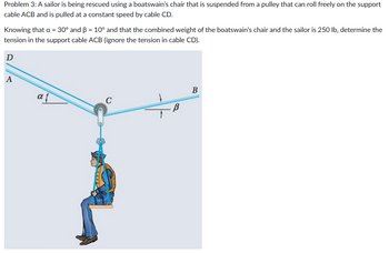 Answered: Problem 3: A Sailor Is Being Rescued… | Bartleby