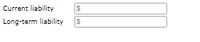 Current liability
Long-term liability
