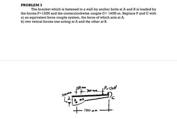 Answered: PROBLEM 3 The Bracket Which Is Fastened… | Bartleby