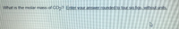 What is the molar mass of CO2? Enter your answer rounded to four sig figs, without units.
