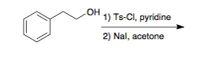 HO
1) Ts-CI, pyridine
2) Nal, acetone
