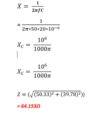 X =
1
2π*50*20*10-6
Xc
1
Xc
=
1
2πfС
=
106
1000T
106
1000T
Z = (√(50.33)² + (39.78)²))
= 64.1530