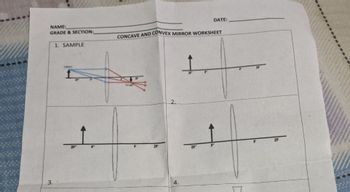 NAME:
GRADE & SECTION:
1. SAMPLE
Objec
DATE:
CONCAVE AND CONVEX MIRROR WORKSHEET
4.