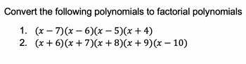 Answered: Convert the following polynomials to… | bartleby