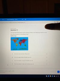 Launch Meeting - Zoom
+
154/assessments/230600/variants/230600/take/14
MULTIPLE CHOICE
Question 11
The map below illustrates the seven continents. Which of the following predictions about
the crust at location A is most likely correct?
Earth's Crust
The crust is never more than 100 years old.
The crust is approximately 4.56 billion years old.
The crust is between 1 day and 130 million years old.
D
The crust is between 1 billion and 3.85 billion years old.
రర రంంరంంరంఠర
All Changes Saved
estions Answered
