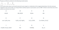 **Propose an Efficient Synthesis for the Following Transformation**

The transformation involved is a conversion of a cyclopentane ring to a linear carbon skeleton with an aldehyde group. The goal is to determine the appropriate reagents from a list provided to carry out this transformation in the correct sequence.

Below are the available reagents, labeled A through L:

- **A:** t-BuOK
- **B:** HBr, ROOR
- **C:** EtONa
- **D:** HBr
- **E:** conc. H₂SO₄, heat
- **F:** H₂SO₄, H₂O, HgSO₄
- **G:** 1) O₃; 2) DMS
- **H:** 1) xs NaNH₂; 2) H₂O
- **I:** 1) R₂BH; 2) H₂O₂, NaOH
- **J:** MeI
- **K:** HC≡CNa
- **L:** Br₂, hv

**Instructions:** 
- Utilize the correct reagents in order.
- Provide the answer as a continuous string of letters (e.g., "EBF").
- If multiple solutions exist, provide only one.

Note: This problem set focuses on understanding and applying the order of chemical reactions to achieve the desired structural transformation.