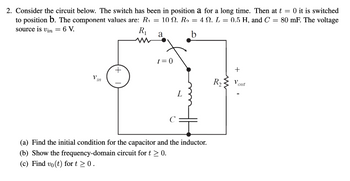 Answered: 2. Consider The Circuit Below. The… | Bartleby